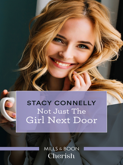 Title details for Not Just the Girl Next Door by Stacy Connelly - Available